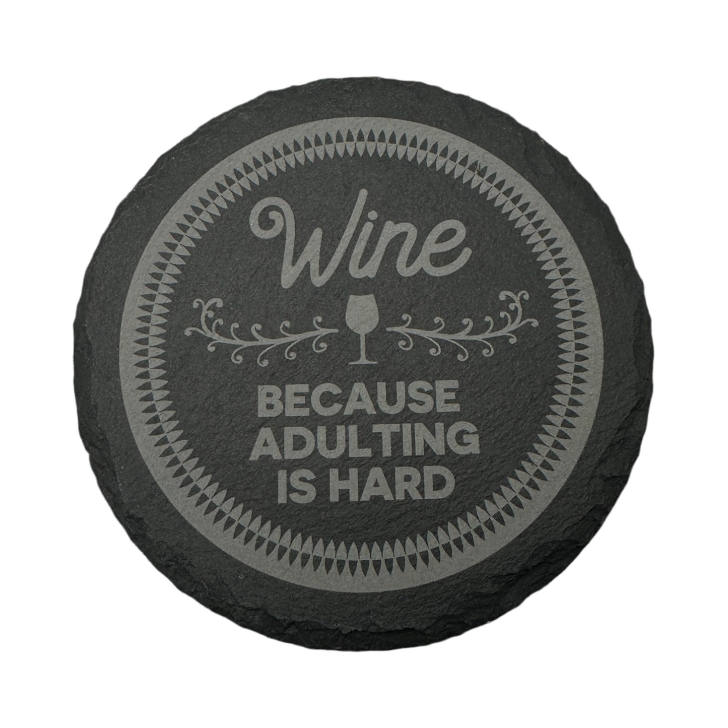 Wine Because Adulting Is Hard 4 Pack Slate Coaster Round